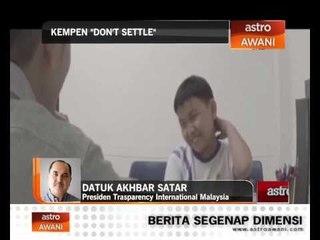 Kempen 'Don't Settle'- Datuk Akhbar Satar