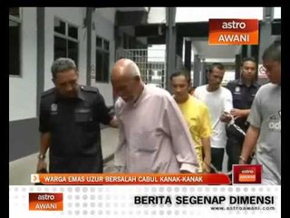 Download Video: Lelaki 77 tahun didapati bersalah cabul kanak - kanak