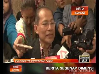 Dua ADUN PAS sokong Wan Azizah