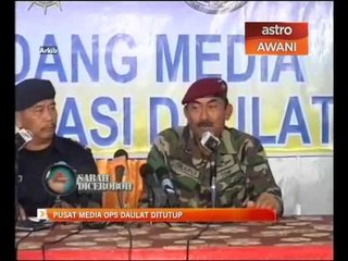 Pusat media Ops Daulat ditutup