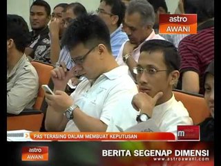 PAS terasing dalam membuat keputusan