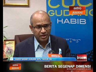 Habib sasar jualan 30% tahun ini