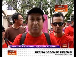 Piket aman inisiatif kembalikan Persatuan Seniman