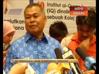 BN Terengganu umum 18 manifesto tambahan