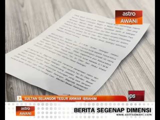 Sultan Selangor tegur Anwar Ibrahim