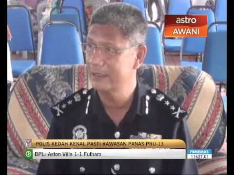 Polis Kedah kenal pasti kawasan panas PRU-13
