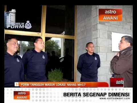 PDRM tangguh masuk lokasi nahas MH17