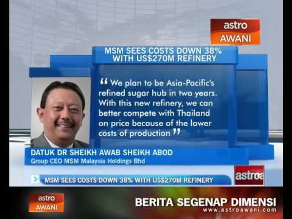 MSM sees costs down 38% with US$270m refinery