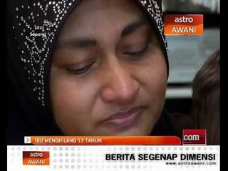 Ibu menghilang 13 tahun