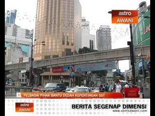 Pelbagai pihak bantu dedah kepentingan GST