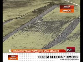 Masalah ketiadaan padang hoki bakal berakhir