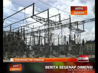 Pencawang TNB terbakar