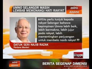 Umno Selangor masih lembab, menangi hati rakyat