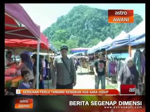 Kerajaan perlu tangani kenaikan kos sara hidup