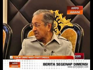 Tun M: UMNO masih parti tunggal