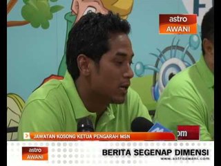 Jawatan kosong Ketua Pengarah MSN