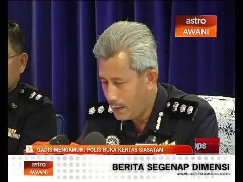 Gadis mengamuk: Polis buka kertas siasatan