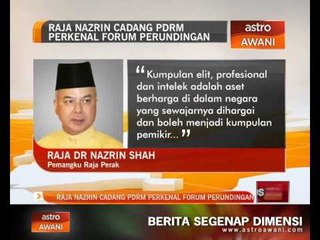 Raja Nazrin cadang PDRM perkenal forum perundingan