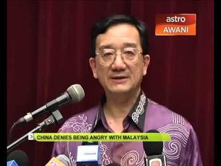 China denies being angry with Malaysia