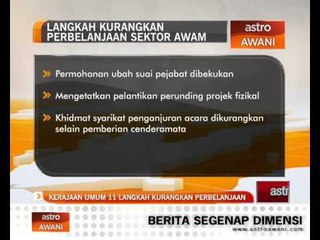 Download Video: Kerajaan umum 11 langkah kurangkan perbelanjaan