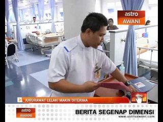 Jururawat lelaki makin diterima