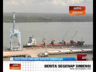 2014 tahun lebih baik industri perkapalan