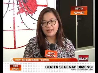 Pusat sehenti denggi pertama