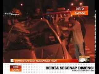 Suami isteri maut kemalangan ngeri di Dungun