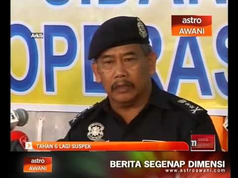 6 lagi suspek berjaya ditahan