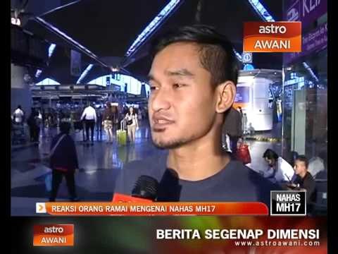 Perkembangan di KLIA setakat 8 pagi dan reaksi orang ramai nahas MH17