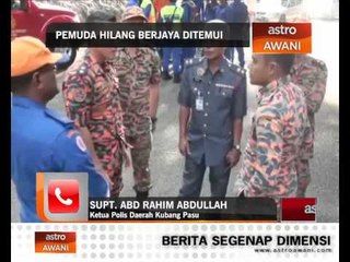 Pemuda hilang berjaya ditemui
