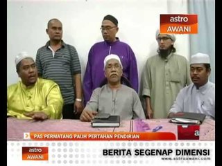 PAS Permatang Pauh pertahan pendirian