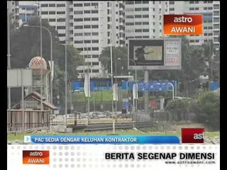 PAC sedia dengar keluhan kontraktor