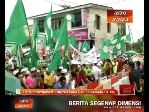 Tiada provokasi melampau pada hari penamaan calon