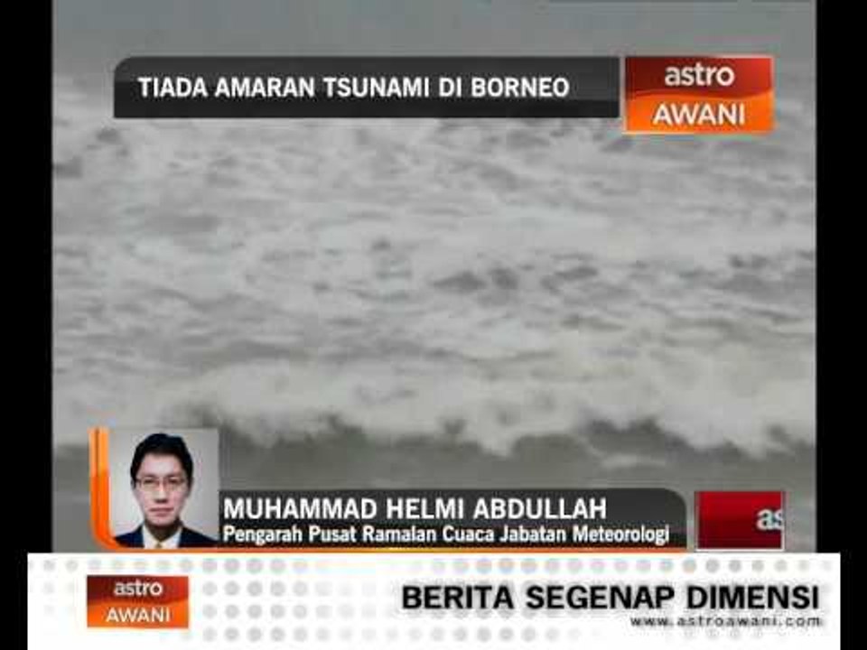 Tiada amaran tsunami di Borneo