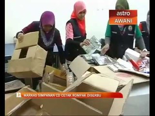 Markas simpanan CD cetak rompak diserbu