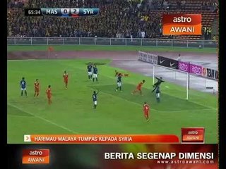 Download Video: Harimau Malaya tumpas kepada Syria