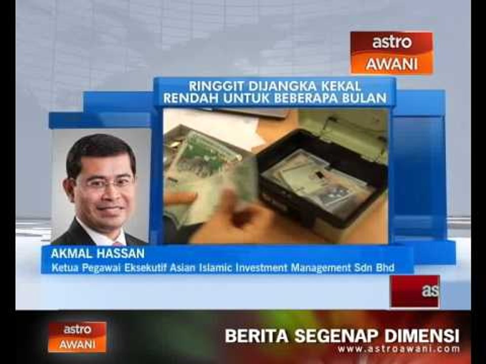 Ringgit dijangka kekal rendah untuk beberapa bulan