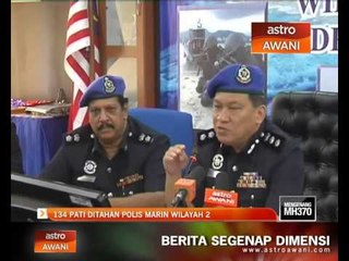 134 PATI ditahan Polis Marin Wilayah 2