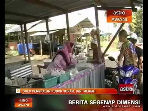 Dulu Pengkalan Kubor suram, kini meriah