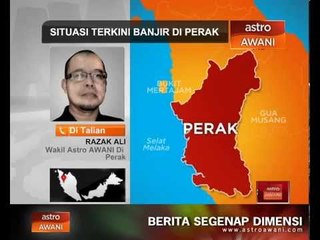 Situasi terkini banjir di Perak
