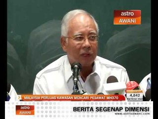 Descargar video: Malaysia perluas kawasan mencari operasi pesawat MH370