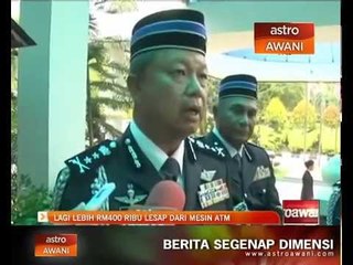 Lagi lebih RM400 ribu lesap dari mesin ATM