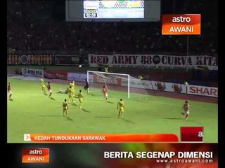 Piala Malaysia 2014: Kedah tundukkan Sarawak