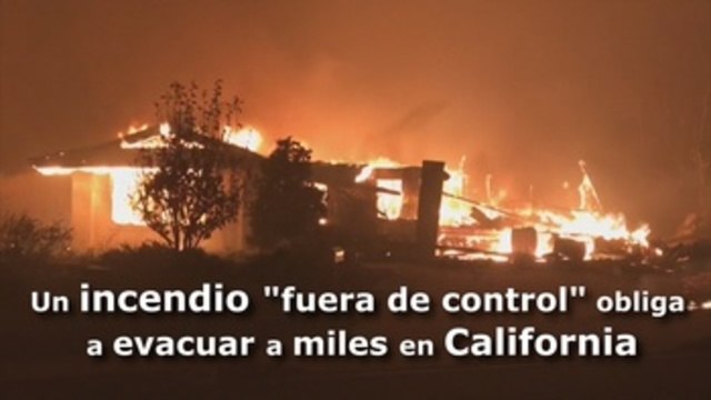 Un incendio fuera de control obliga a evacuar a miles en California