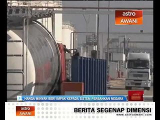 Descargar video: Harga minyak beri impak kepada sistem perbankan negara