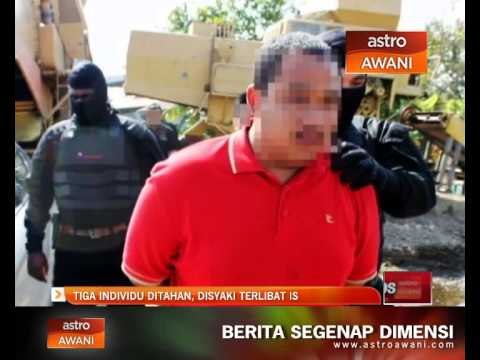Tiga individu ditahan, disyaki terlibat IS