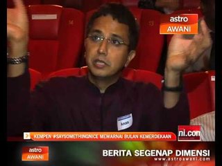 Kempen #SaySomethingNice mewarnai bulan kemerdekaan