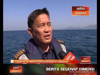 Tugas getir hapus penyeludupan di Langkawi