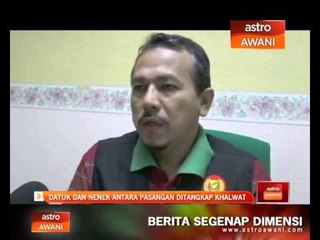 Datuk dan nenek antara pasangan ditangkap khalwat